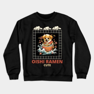 oishi ramen - cute Crewneck Sweatshirt